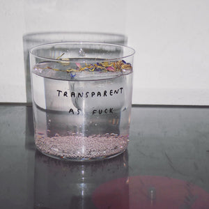 CUP / Transparent as fuck